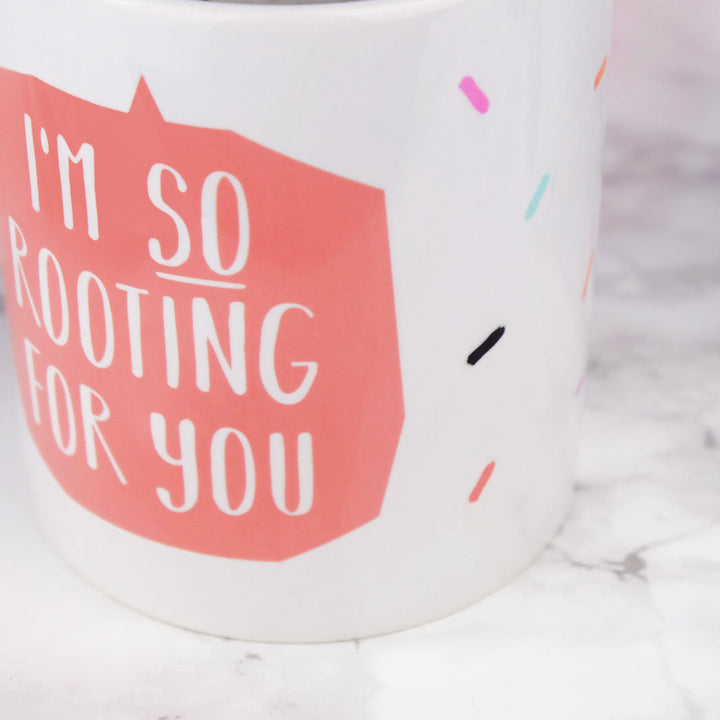 I'm Rooting For You Ceramic Plant Pot